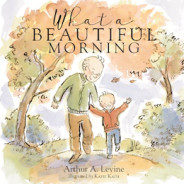 What a Beautiful Morning: An Interview with Arthur A. Levine