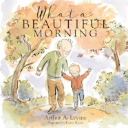 What a Beautiful Morning: An Interview with Arthur A. Levine